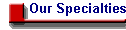 Our Specialties